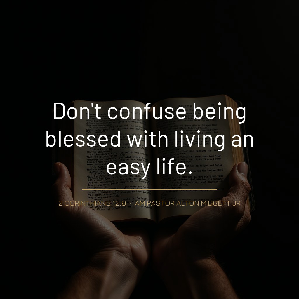 Quote graphic: 'Don't confuse being blessed with living an easy life.' — 2 Corinthians 12:9