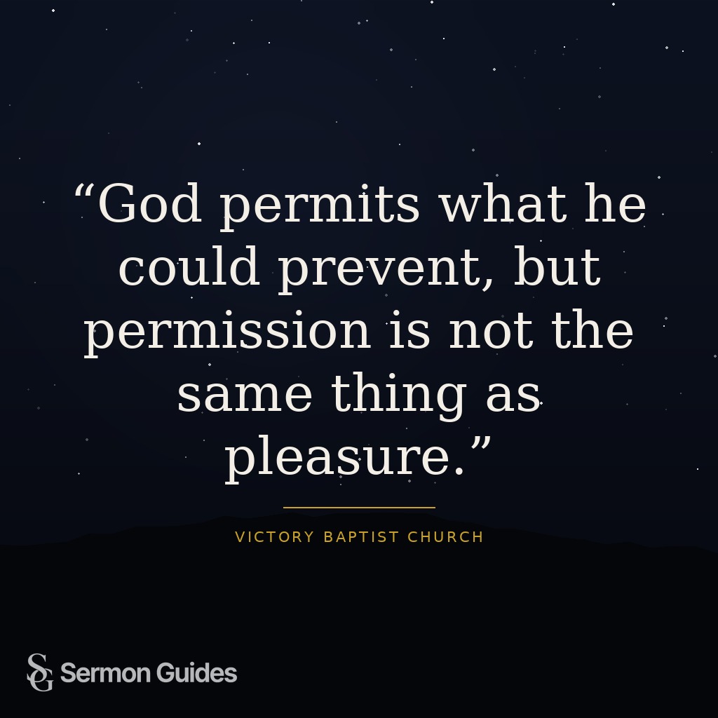 Text overlay with the quote, 'God permits what he could prevent, but permission is not the same thing as pleasure.'