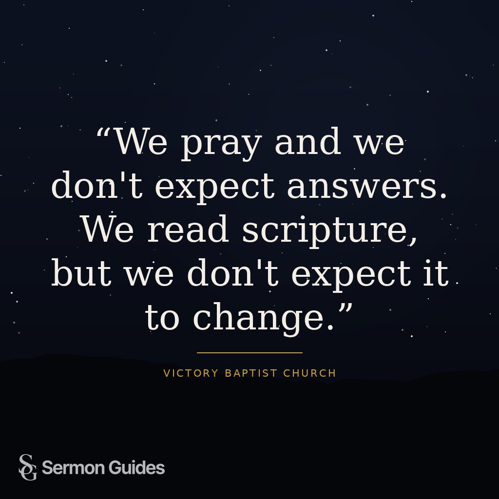 Text graphic displaying a quote warning against praying and reading Scripture without expecting God to move.