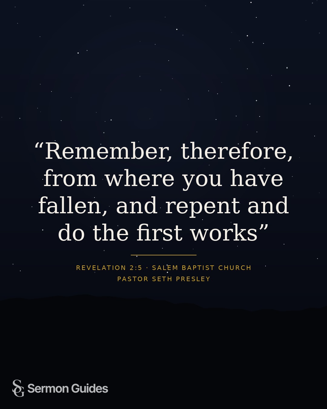 A text graphic sharing the call to remember, repent, and return to the first works.