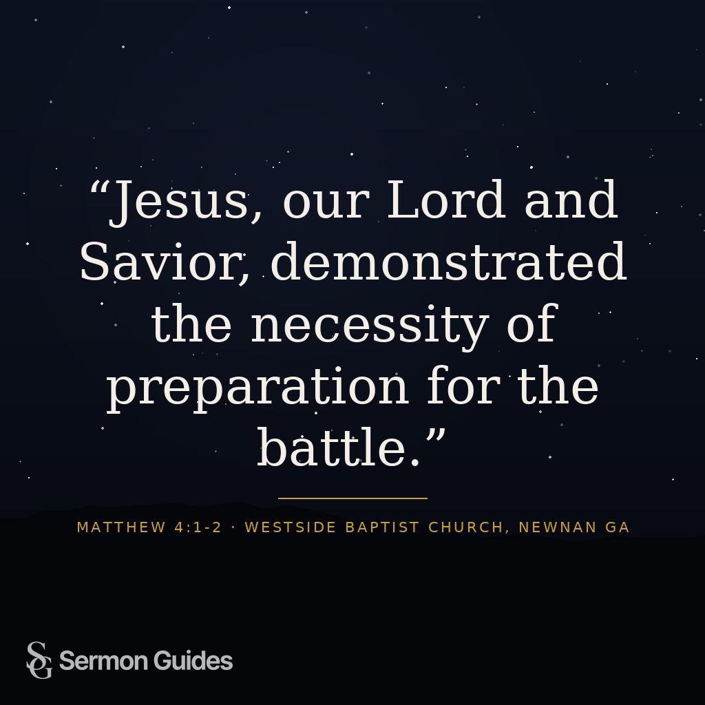 Quote graphic reading 'Jesus, our Lord and Savior, demonstrated the necessity of preparation for the battle.' in clean bold typography.