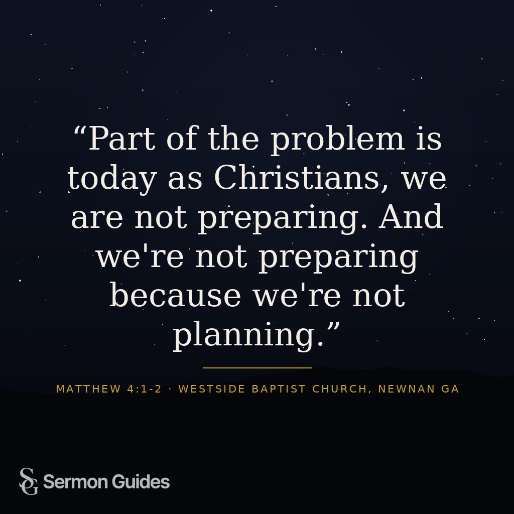 Quote graphic displaying 'Part of the problem is today as Christians, we are not preparing. And we're not preparing because we're not planning.' on a dark background.