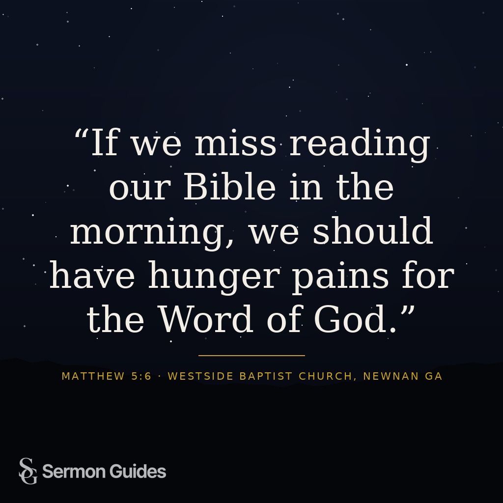 Text graphic with the quote 'If we miss reading our Bible in the morning, we should have hunger pains for the Word of God.' against a simple backdrop.