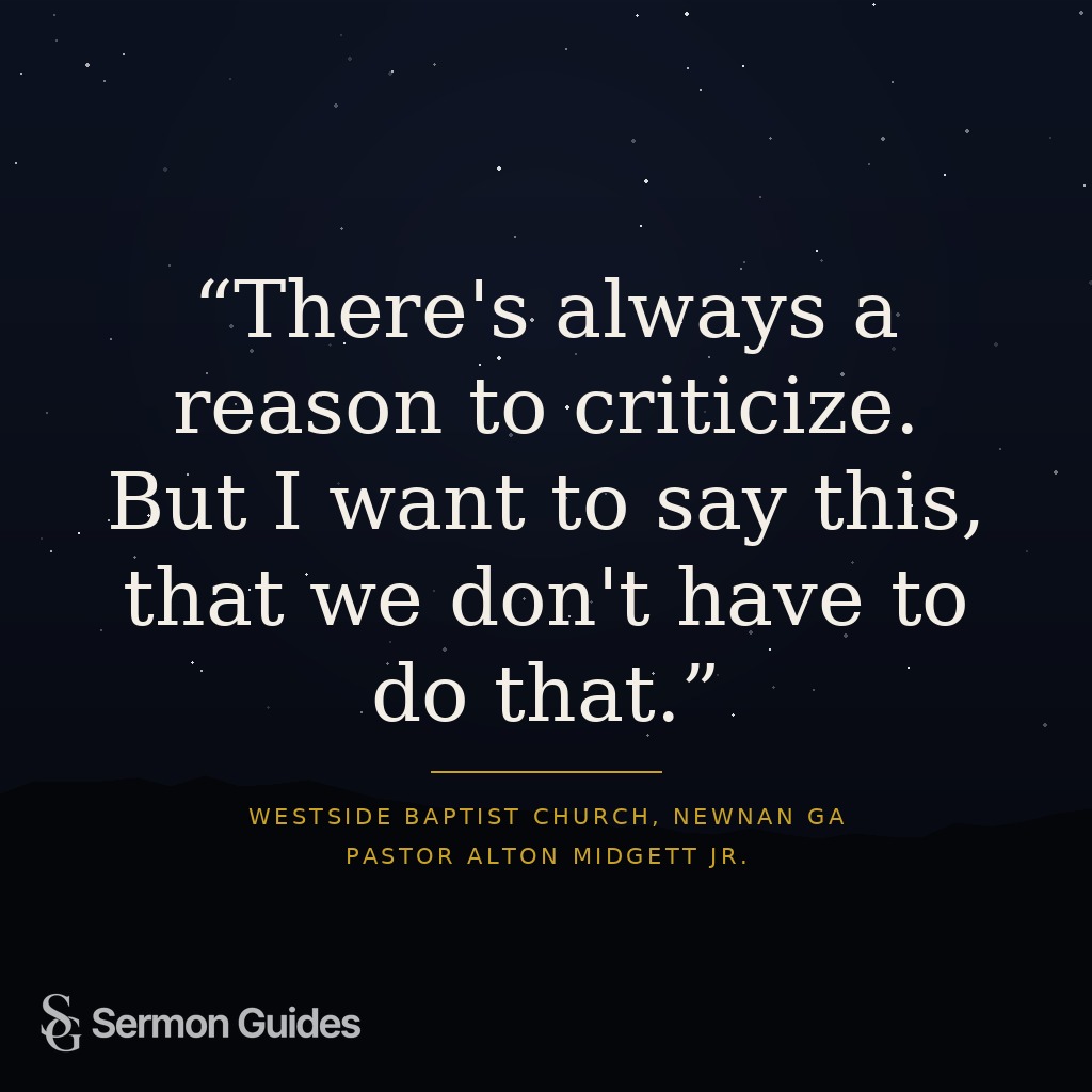 Graphic showing the quote 'There's always a reason to criticize. But I want to say this, that we don't have to do that.' on a textured background.