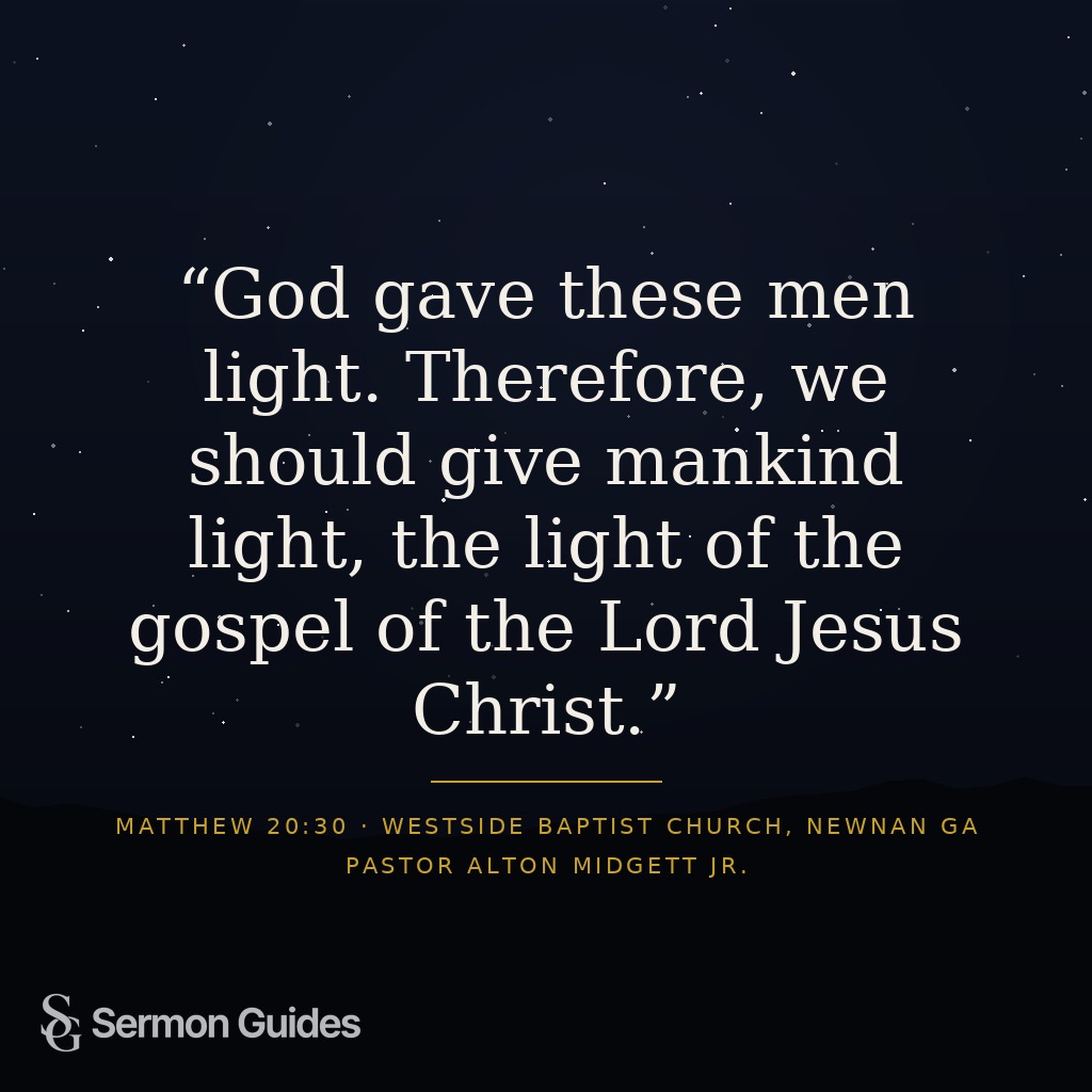 Minimalist graphic featuring the words 'God gave these men light. Therefore, we should give mankind light, the light of the gospel of the Lord Jesus Christ.'