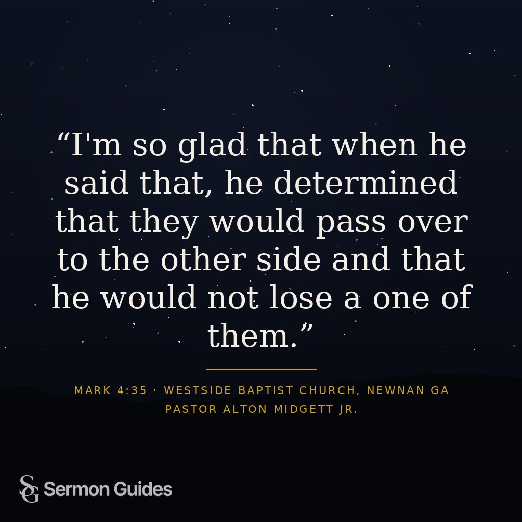A quote graphic featuring the text: 'I'm so glad that when he said that, he determined that they would pass over to the other side and that he would not lose a one of them.'