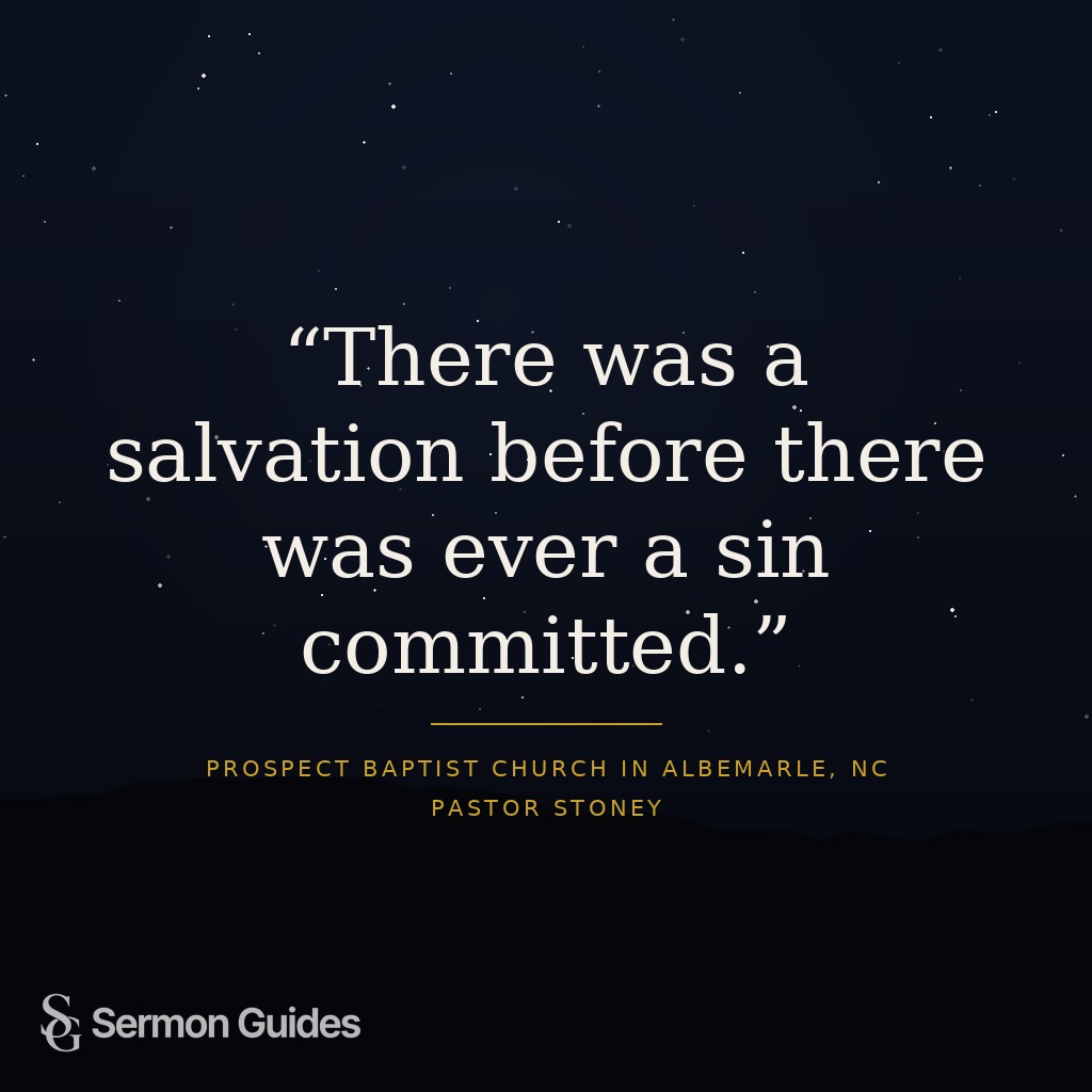 A text graphic reads, “There was a salvation before there was ever a sin committed.”