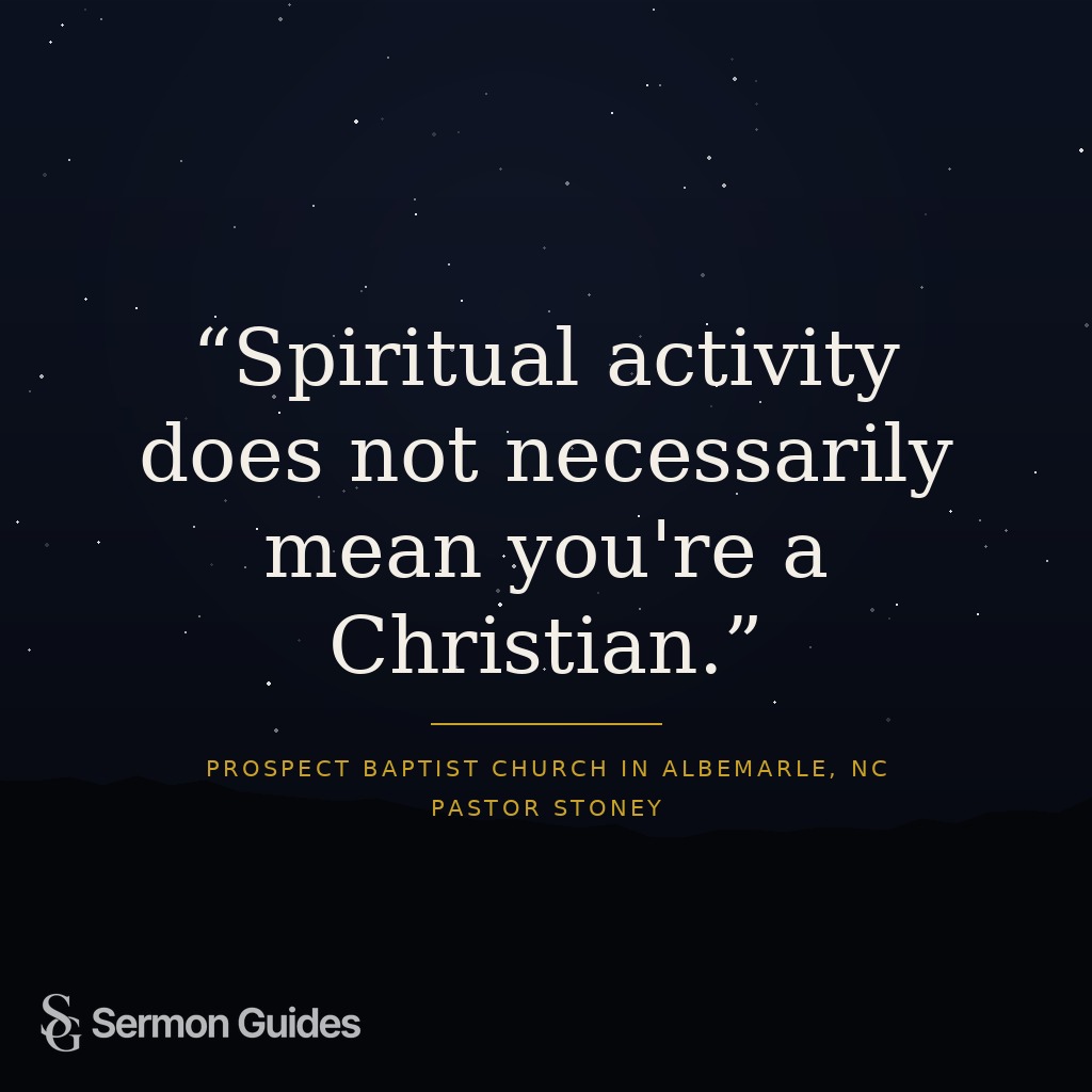 A text graphic reads, “Spiritual activity does not necessarily mean you're a Christian.”
