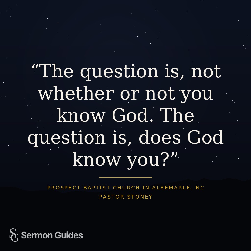 A text graphic asks, “The question is, not whether or not you know God. The question is, does God know you?”