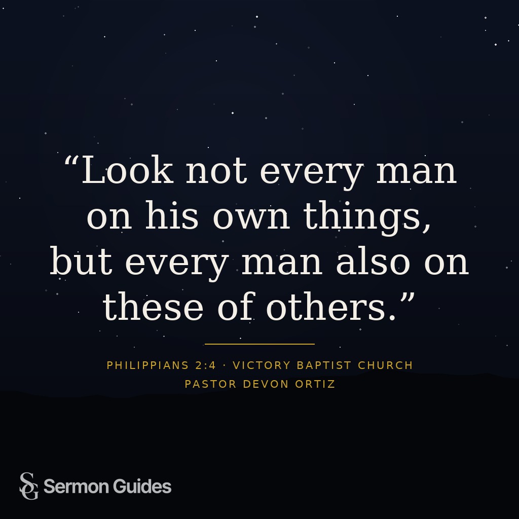 A quote graphic reads, “Look not every man on his own things, but every man also on these of others.”