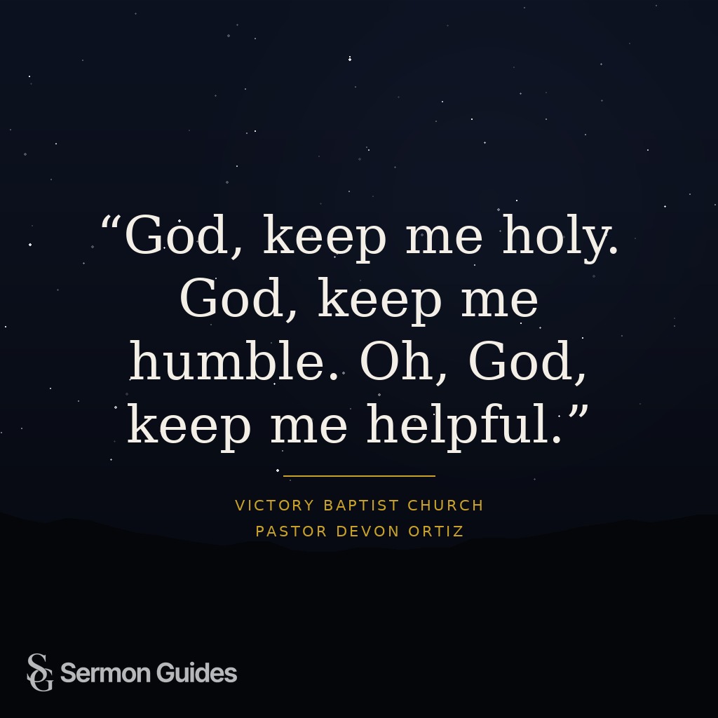 A quote graphic reads, “God, keep me holy. God, keep me humble. Oh, God, keep me helpful.”