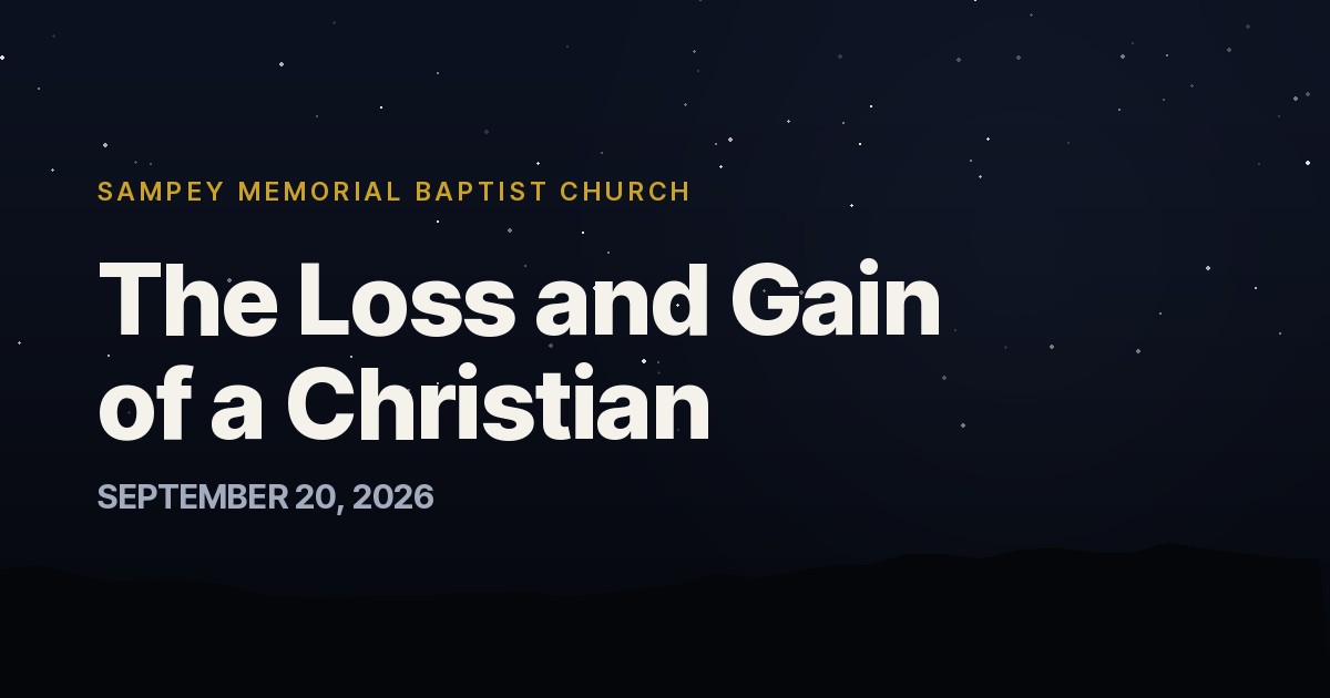 The Loss and Gain of a Christian — Sampey Memorial Baptist Church