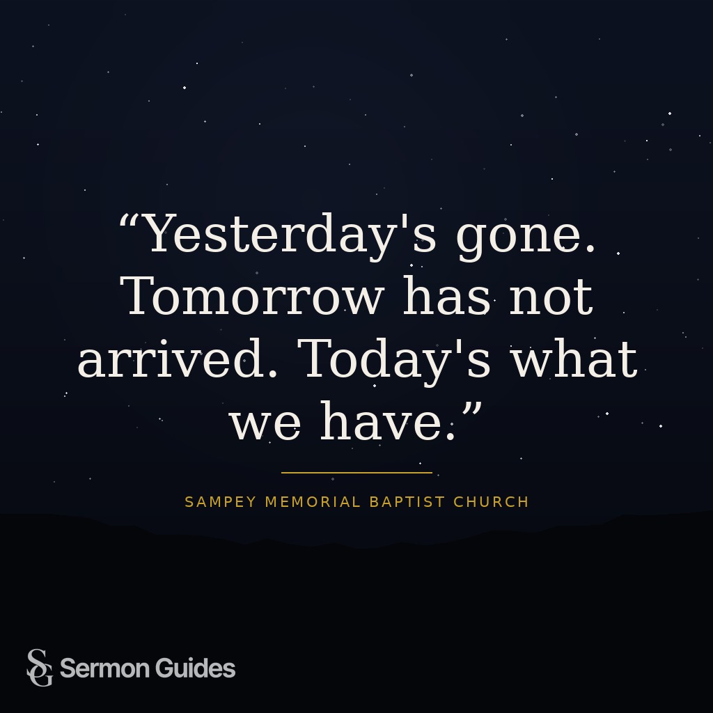 A quote graphic reminding readers that today is the time we have to live faithfully.