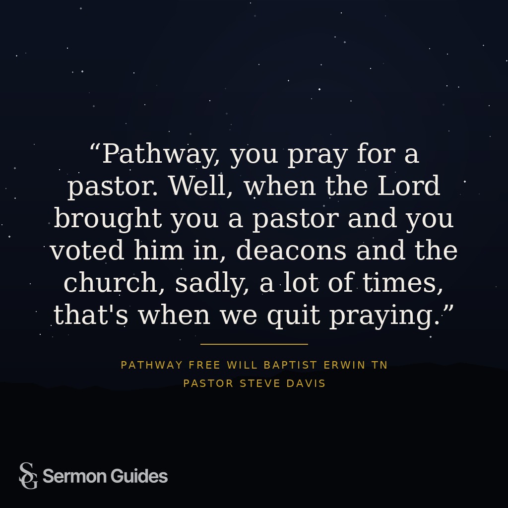 Quote graphic reminding the church to keep praying for its pastor after one is called.