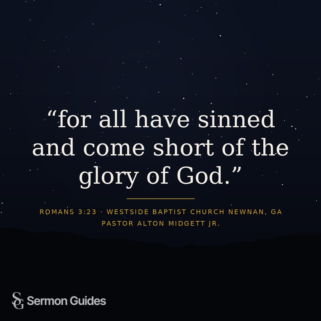 A quote graphic featuring the sermon’s words from Romans 3:23 about humanity’s need for God.