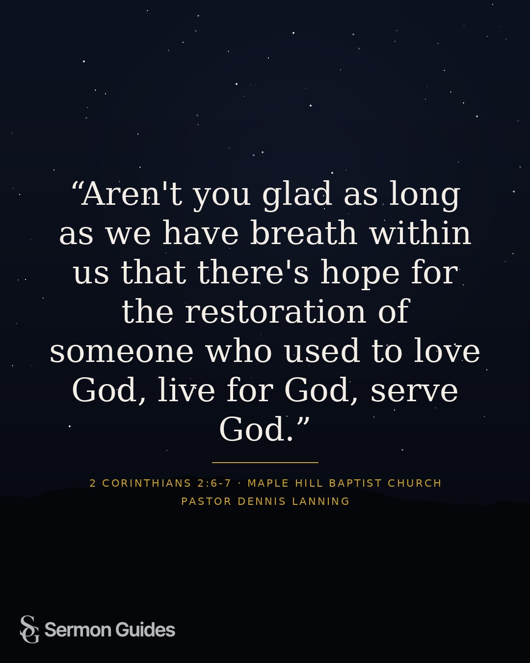 A quote graphic sharing hope for the restoration of someone who returns to God.