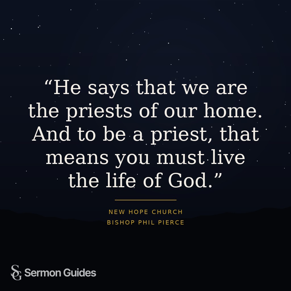 White bold typography on a navy background reading, 'He says that we are the priests of our home. And to be a priest, that means you must live the life of God.'