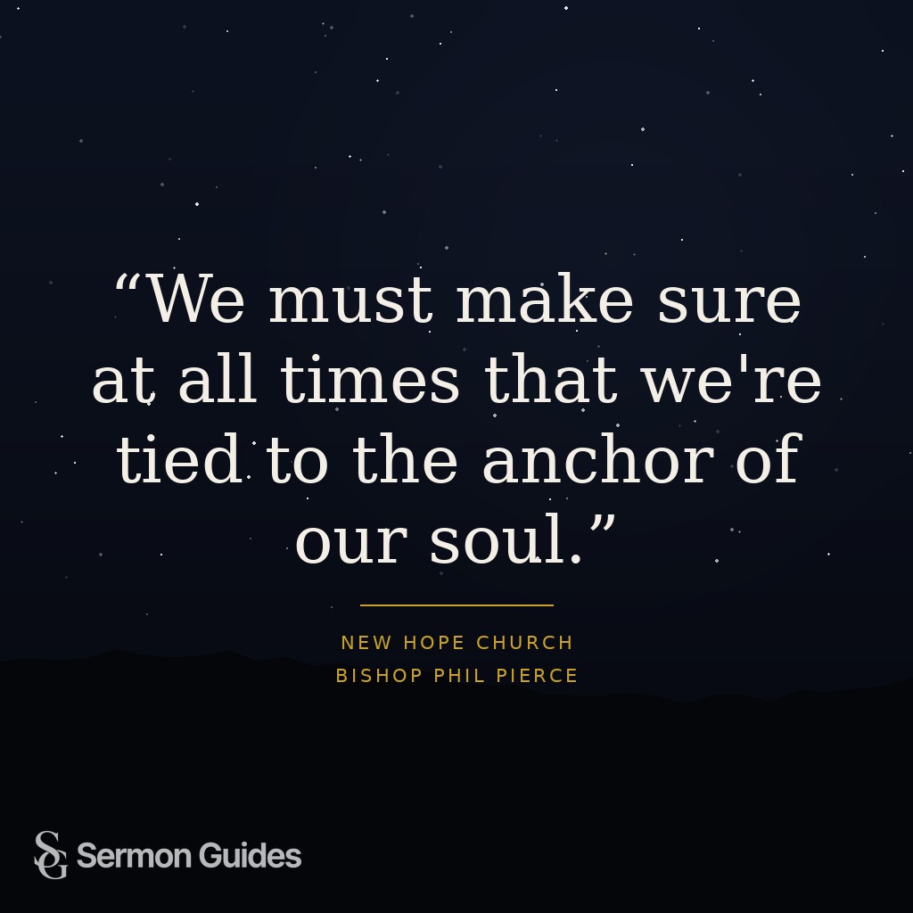 Minimalist graphic featuring the quote, 'We must make sure at all times that we're tied to the anchor of our soul.'