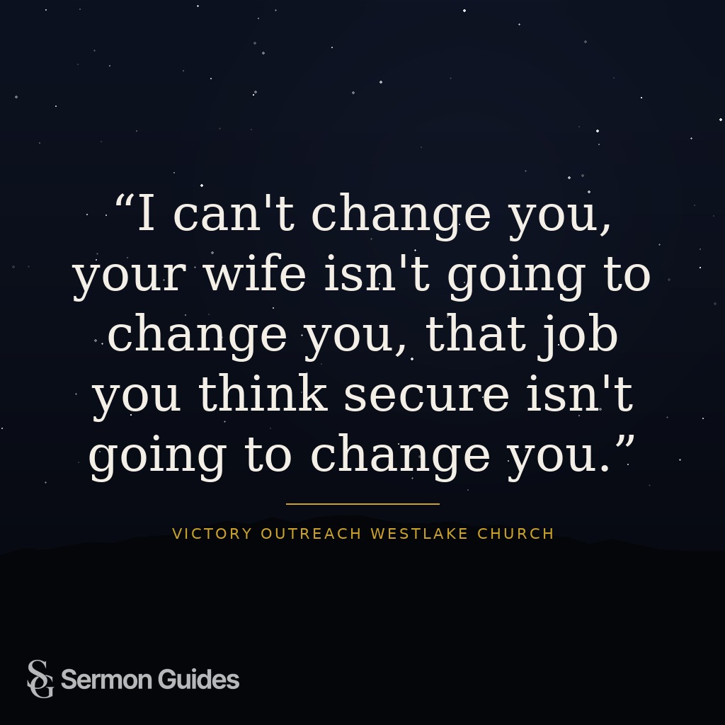A quote graphic reminds readers that lasting change does not come from a spouse or a job.