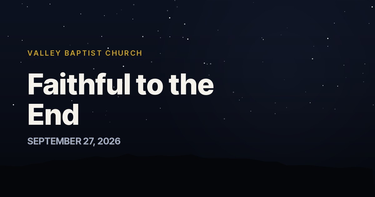 Faithful to the End