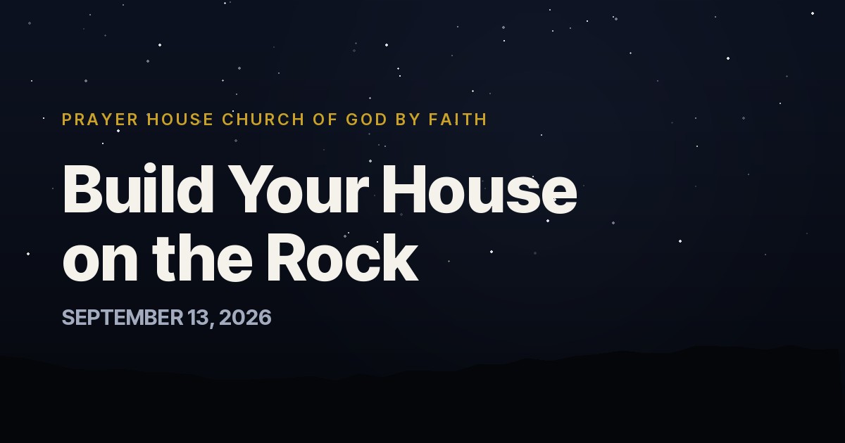 Build Your House on the Rock