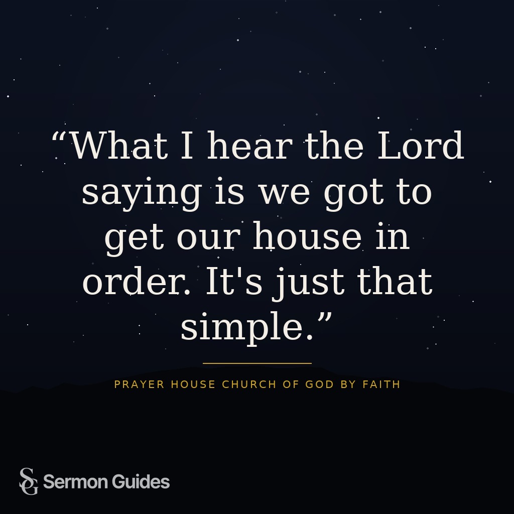 Bold text on screen saying 'What I hear the Lord saying is we got to get our house in order. It's just that simple.'