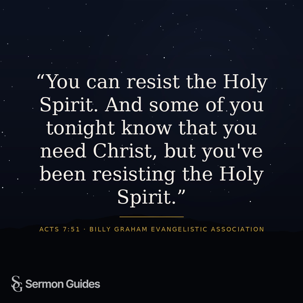 A quote graphic featuring the preacher’s words about resisting the Holy Spirit and needing Christ.