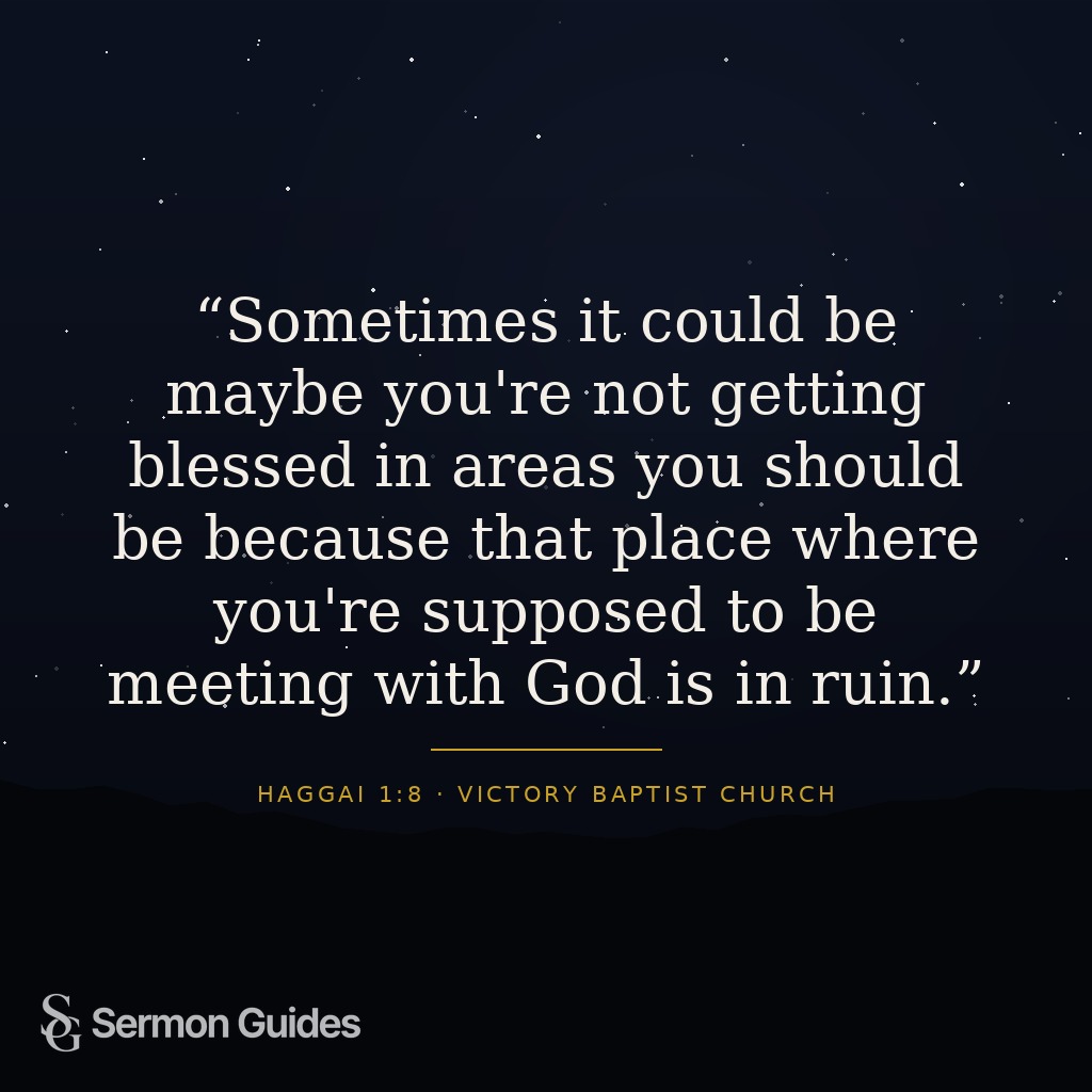 Text graphic showing a quote about blessings being hindered when our meeting place with God is in ruin.