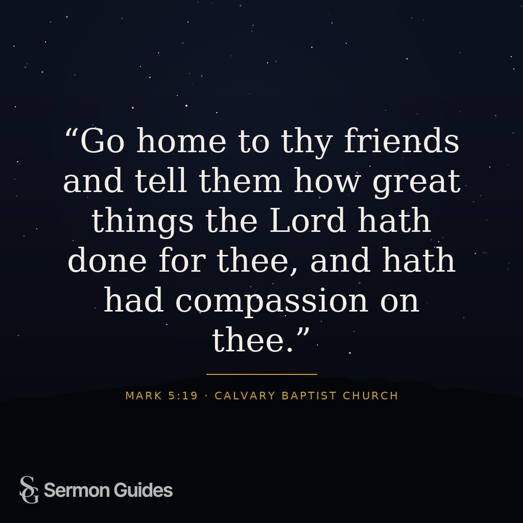 Inspirational graphic displaying the quote 'Go home to thy friends and tell them how great things the Lord hath done for thee, and hath had compassion on thee.'