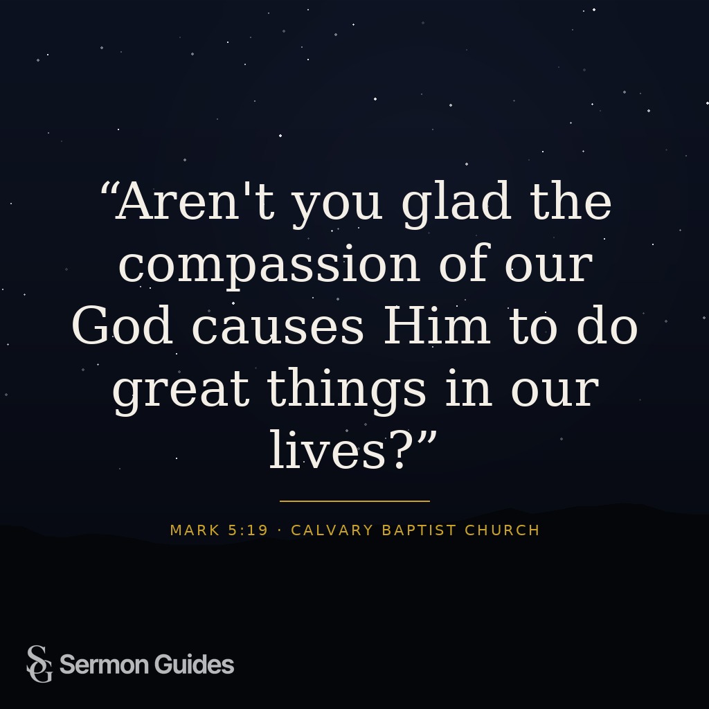 Social media graphic reading 'Aren't you glad the compassion of our God causes Him to do great things in our lives?' with clean typography.