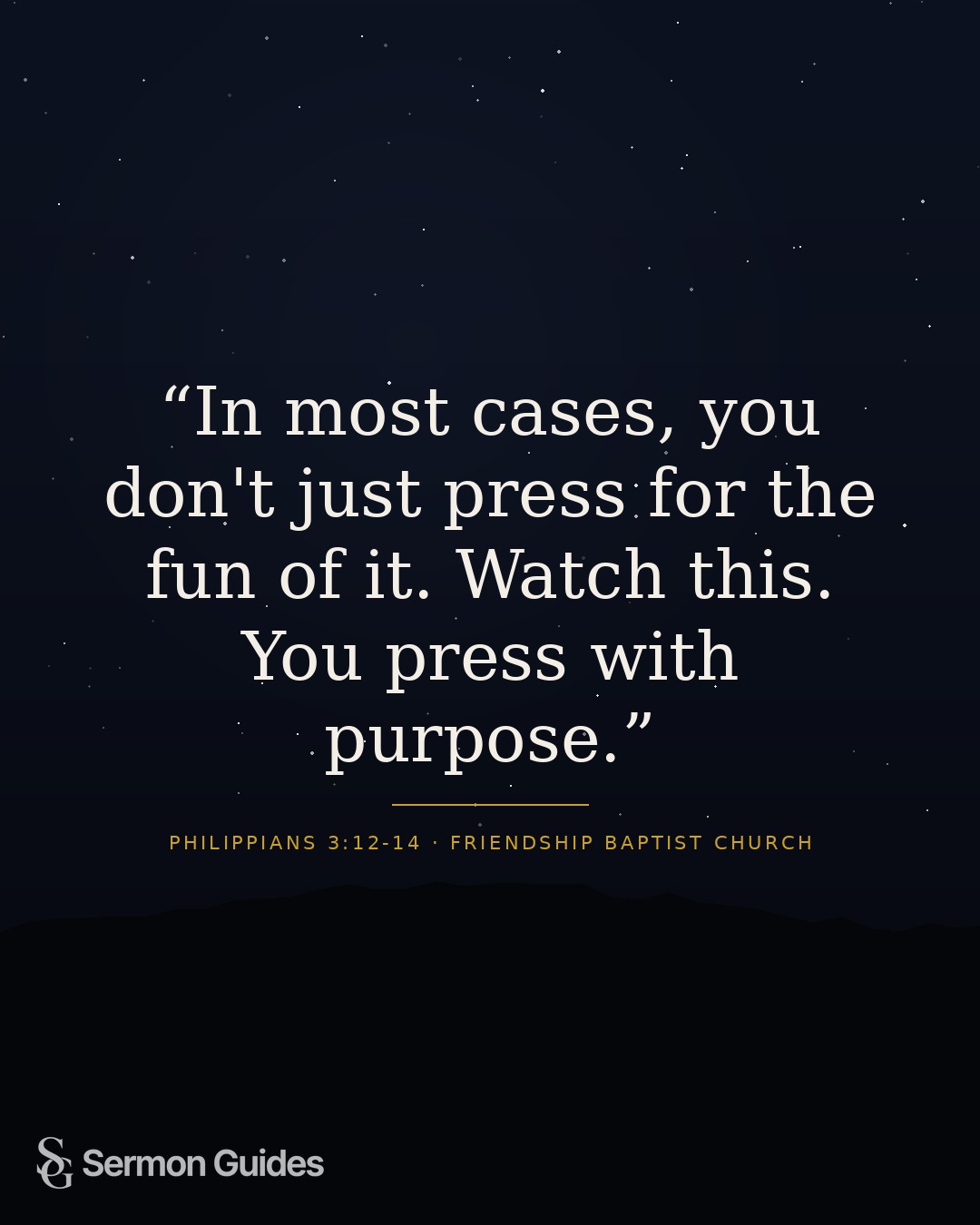 Quote graphic featuring Pastor’s words about pressing with purpose.