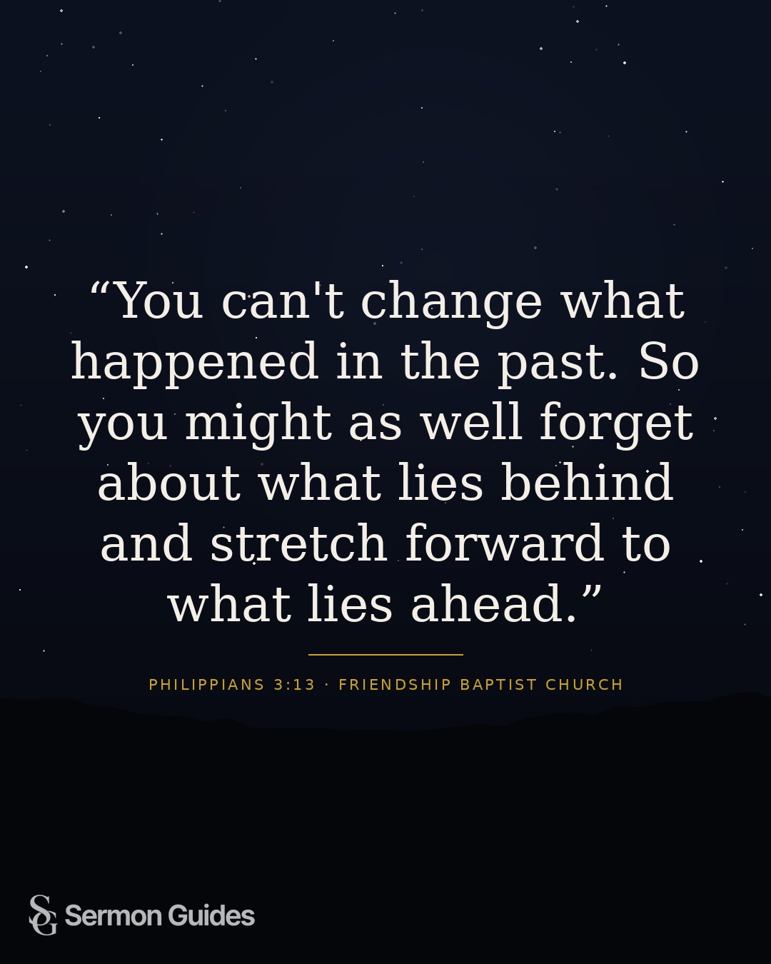 Quote graphic encouraging readers to leave the past behind and stretch toward what lies ahead.