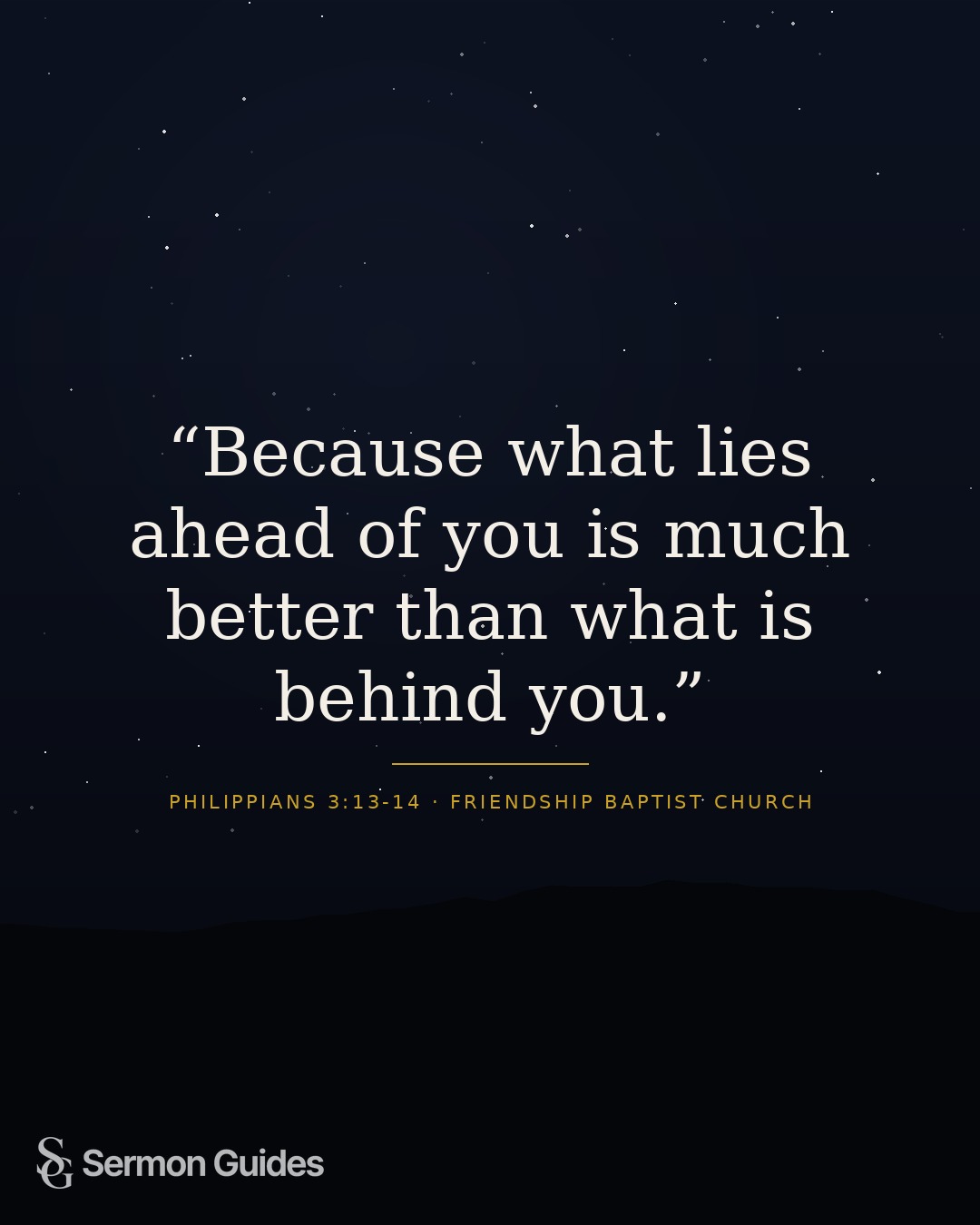 Quote graphic sharing Pastor’s encouragement to look toward what lies ahead.