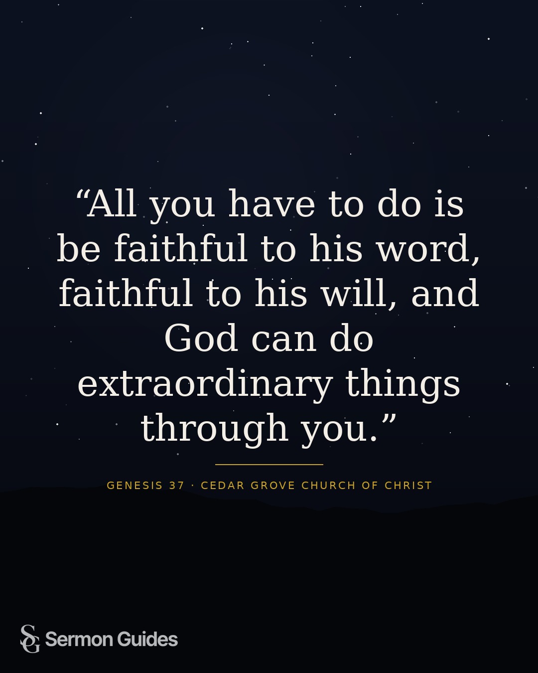 A quote graphic highlighting Pastor’s message that faithfulness to God can lead to extraordinary things.