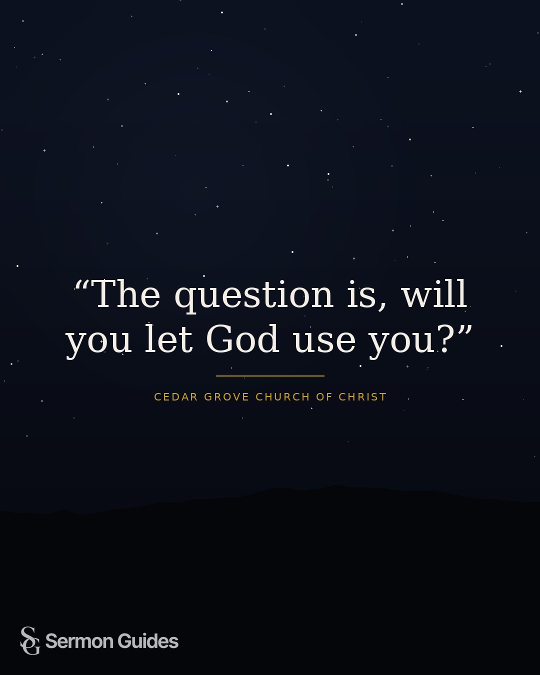 A quote graphic inviting readers to consider whether they will let God use them.