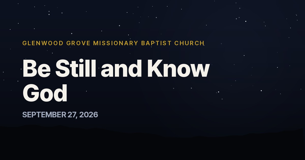 Be Still and Know God