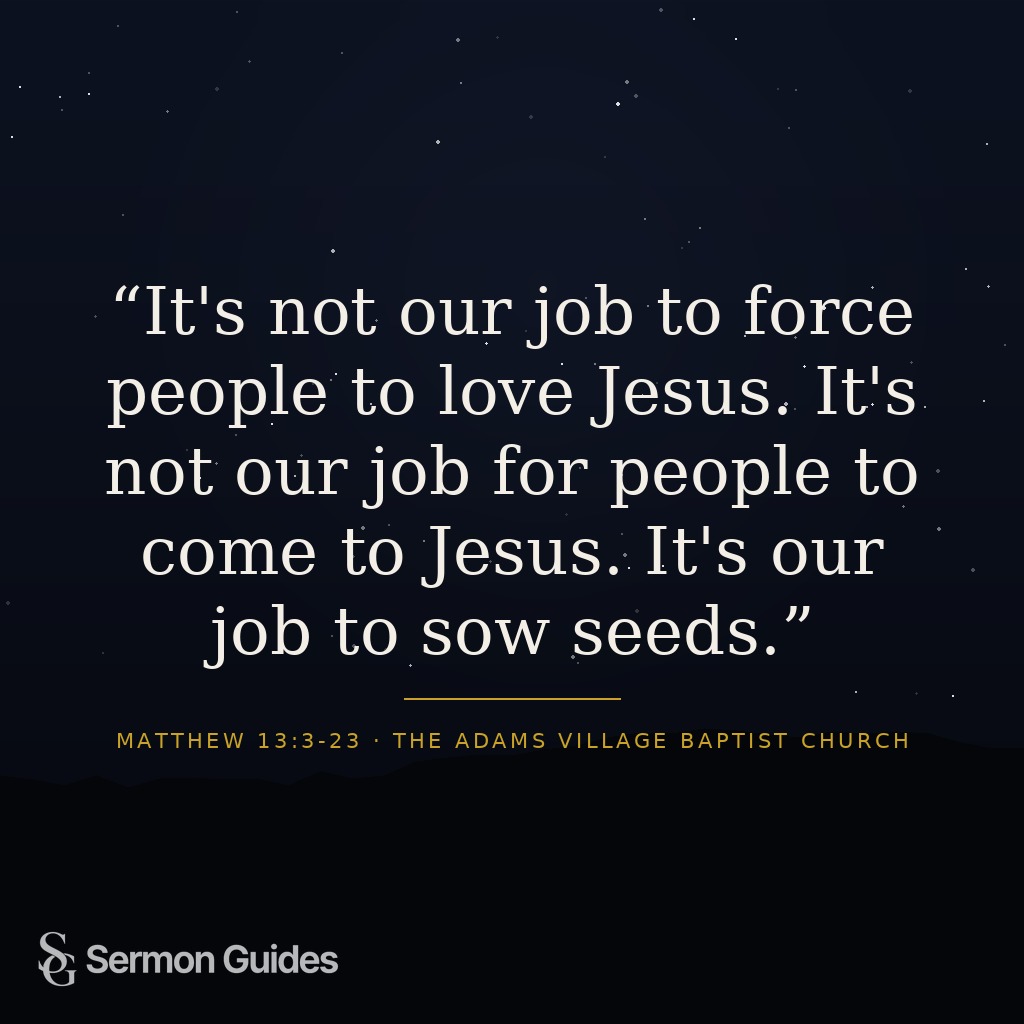 Quote graphic reminding readers that the call is to sow seeds, not force people to love Jesus.