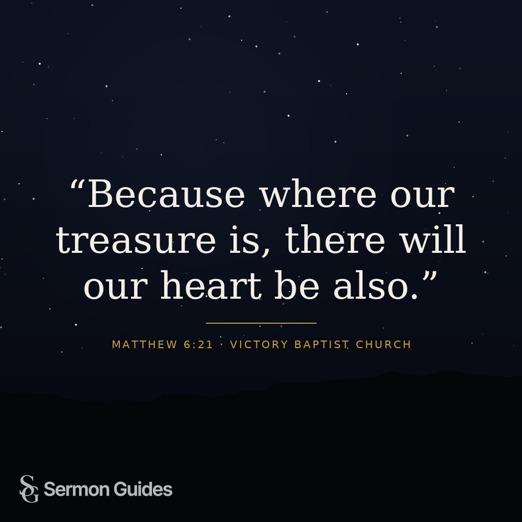 Quote graphic displaying Matthew 6:21 teaching that our heart follows our treasure, set against an understated background.