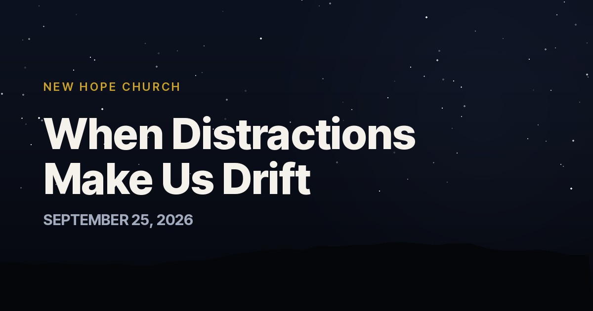 When Distractions Make Us Drift