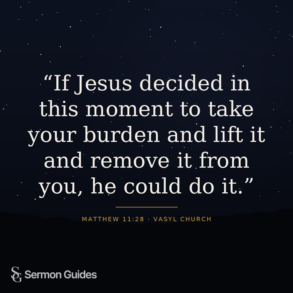 Quote graphic reading, 'If Jesus decided in this moment to take your burden and lift it and remove it from you, he could do it.'