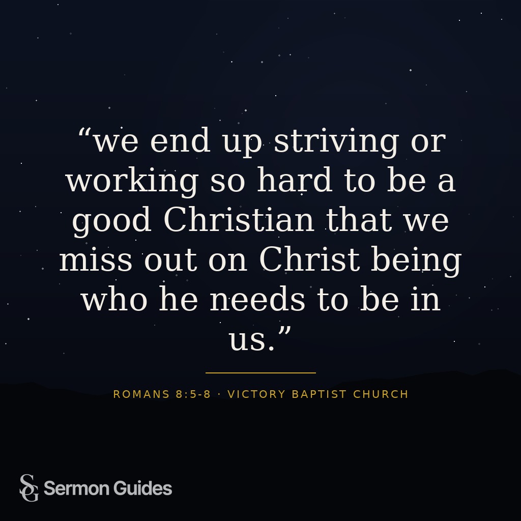 A graphic featuring the quote, 'we end up striving or working so hard to be a good Christian that we miss out on Christ being who he needs to be in us.'