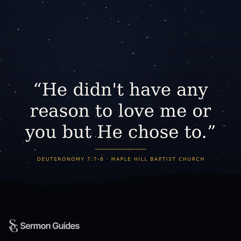 Inspirational graphic with the sermon quote, 'He didn't have any reason to love me or you but He chose to.'