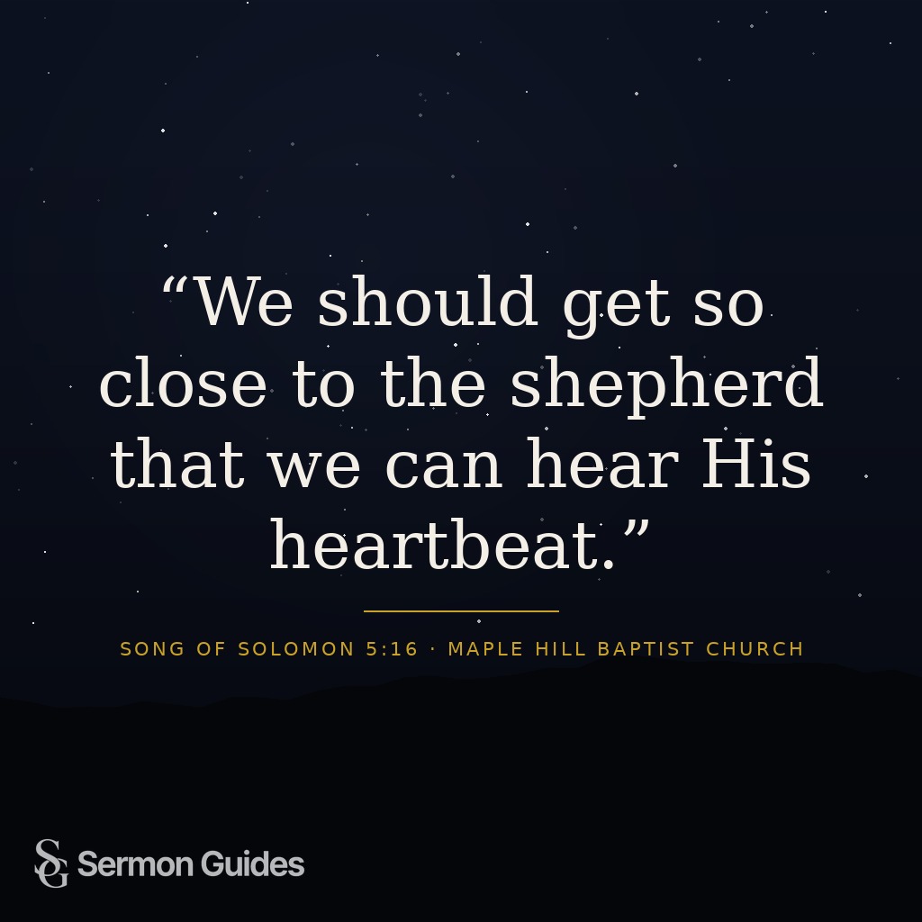 Graphic featuring the words, 'We should get so close to the shepherd that we can hear His heartbeat.'