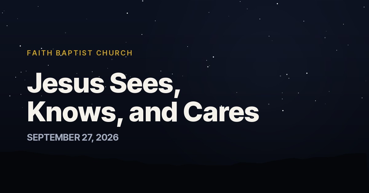 Jesus Sees, Knows, and Cares