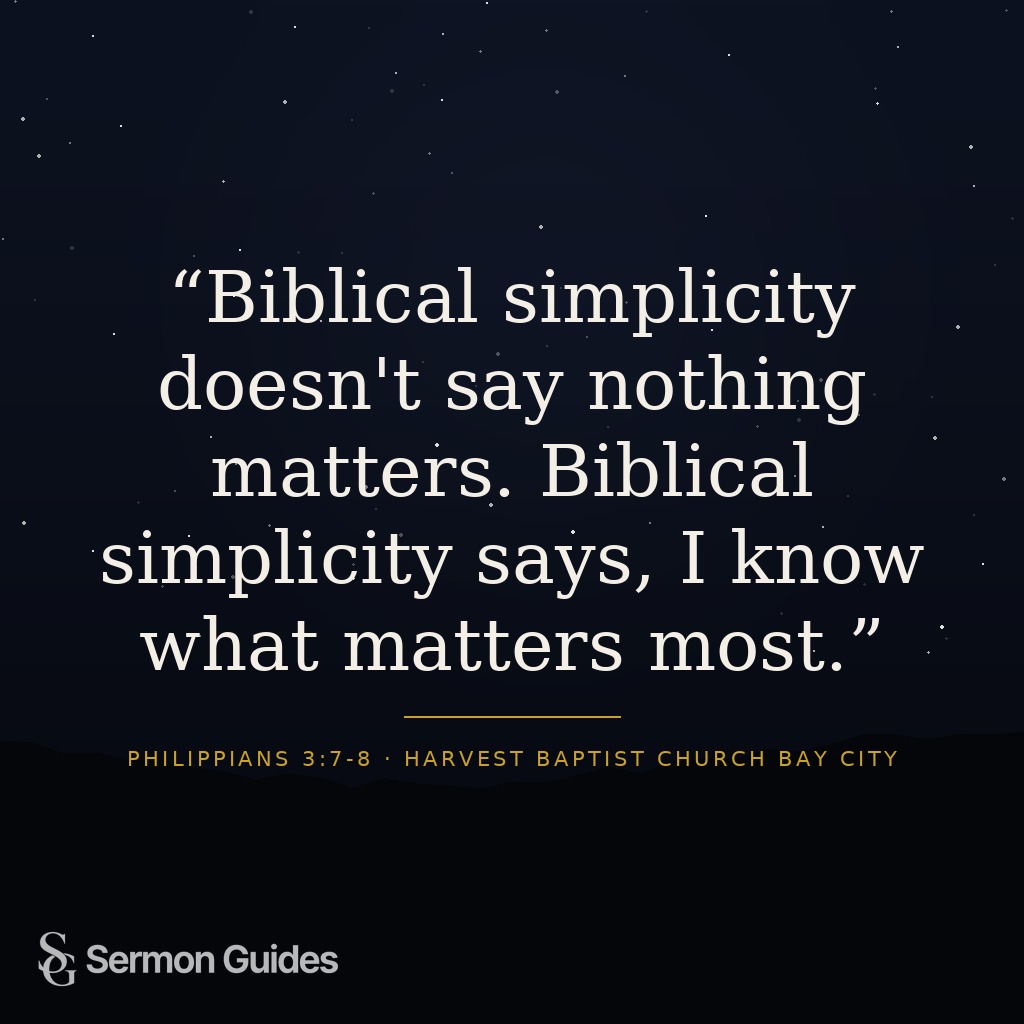 A quote graphic reading, “Biblical simplicity doesn't say nothing matters. Biblical simplicity says, I know what matters most.”