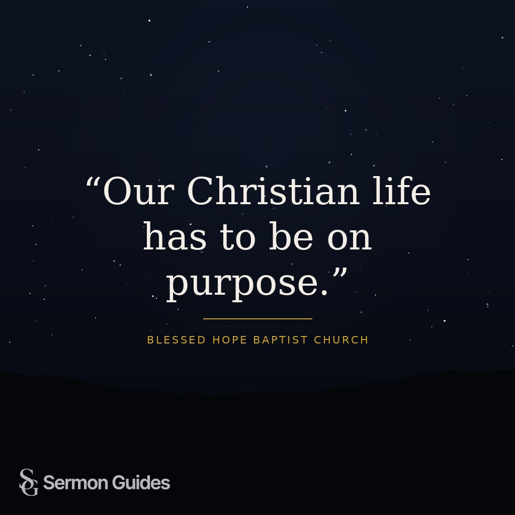 A simple quote graphic reads, “Our Christian life has to be on purpose.”