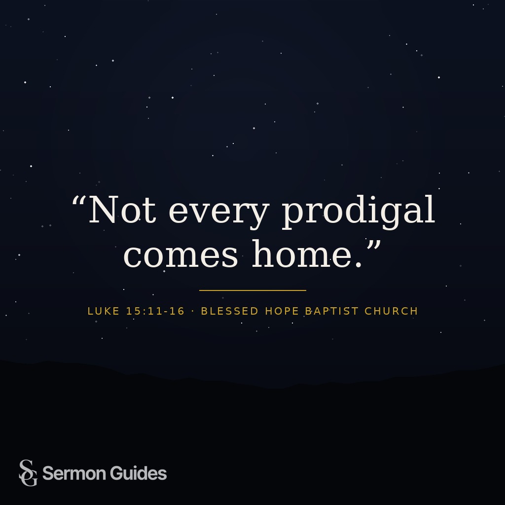 A quote graphic features the warning, “Not every prodigal comes home,” alongside Luke 15:11-16.