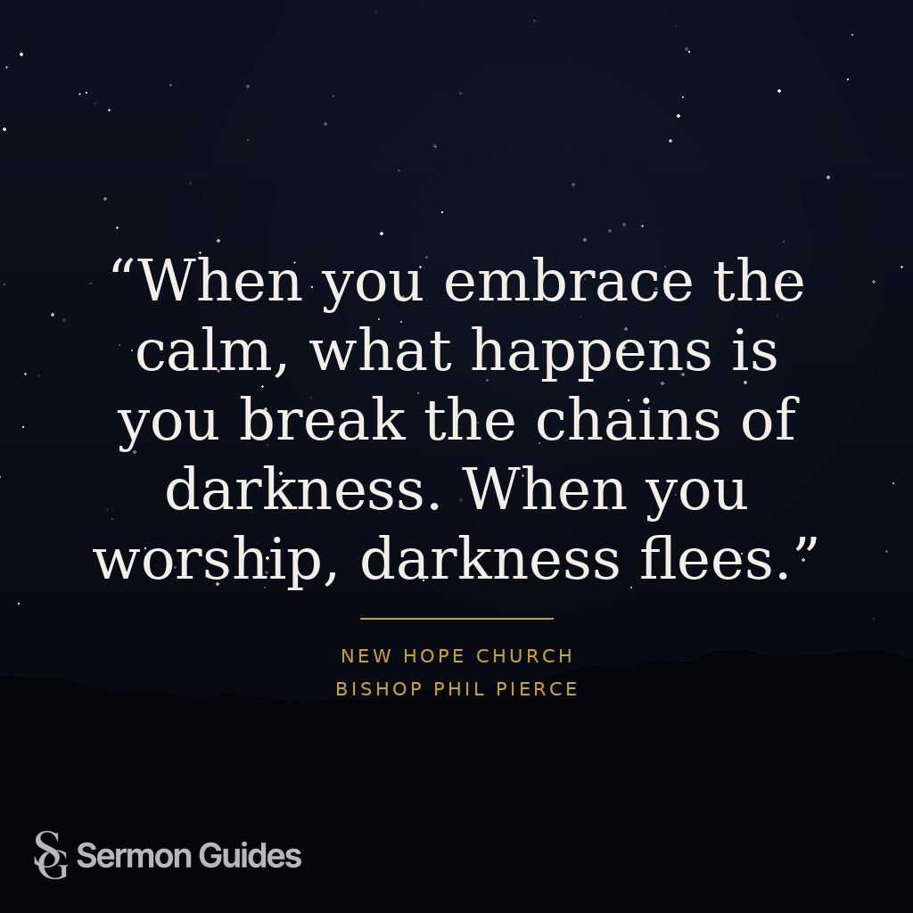 A quote graphic about embracing God's calm and turning to worship in difficult times.