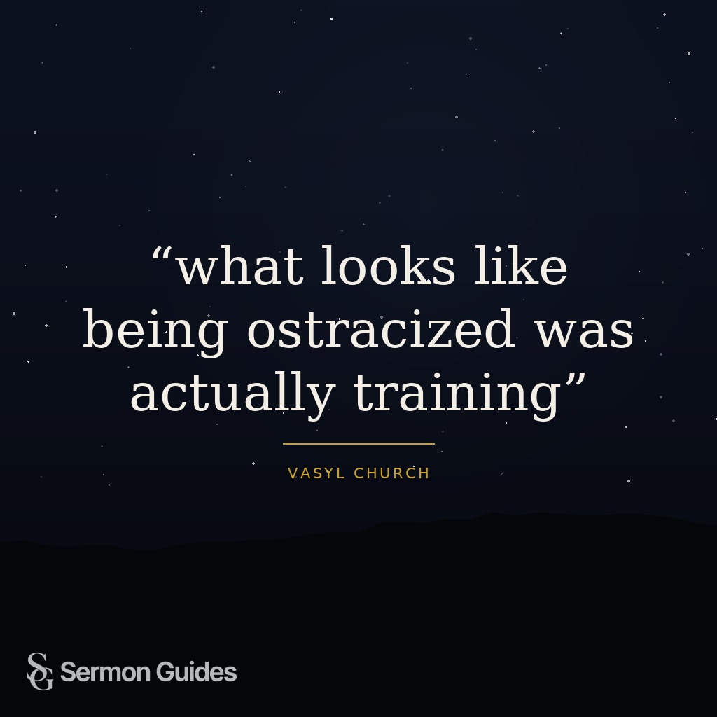 Quote graphic highlighting how an experience of being ostracized can become training.