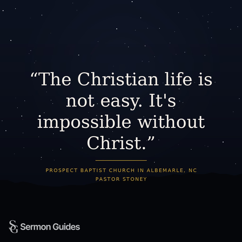A quote graphic reads, “The Christian life is not easy. It's impossible without Christ.”